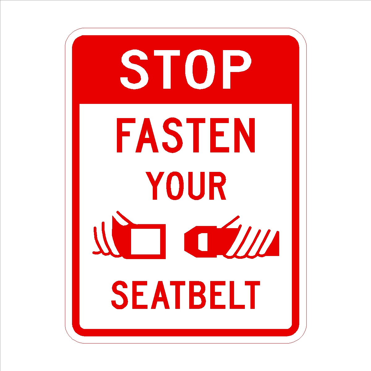 This fasten seat belt sign is hard to ignore. Install one to get more  people wearing seatbelts on your road. - Graphic makes your point clearly  and